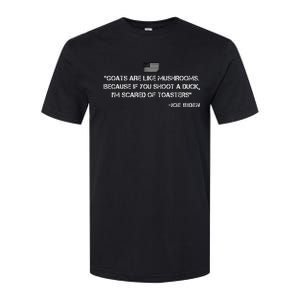 Goats Are Like Mushrooms Funny Joe Biden Quote Saying Softstyle CVC T-Shirt