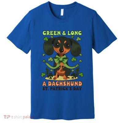 Green And Long: Dachshund Design St Patricks Day Dachshund Gift Premium T-Shirt