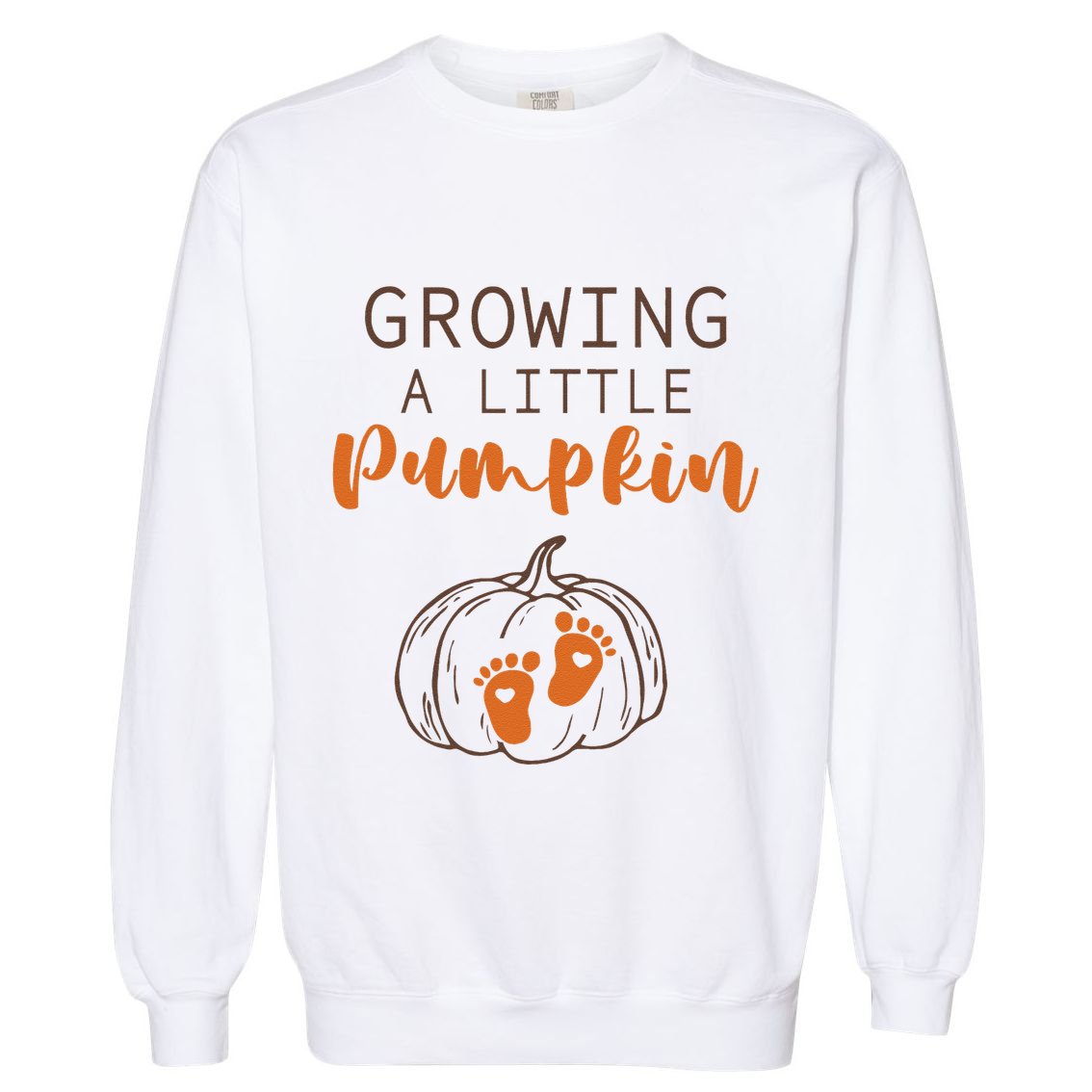Growing A Little Pumpkin Pregnancy Reveal Thanksgiving Funny Garment-Dyed Sweatshirt