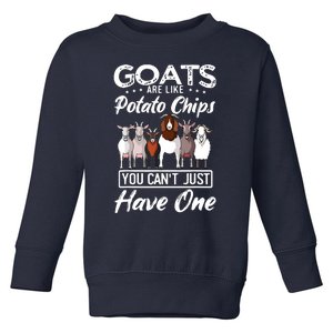 Goats Are Like Potato Chips You Just Cant Have One Toddler Sweatshirt