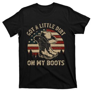 Got A Little Dirt On My Boots USA FLag Western Country Music T-Shirt