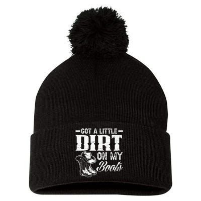 Got A Little Dirt On My Boots Funny Country Music Lover Pom Pom 12in Knit Beanie