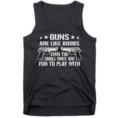 Guns Are Like Boobs Funny Gun Titties Joke Pistol Tank Top