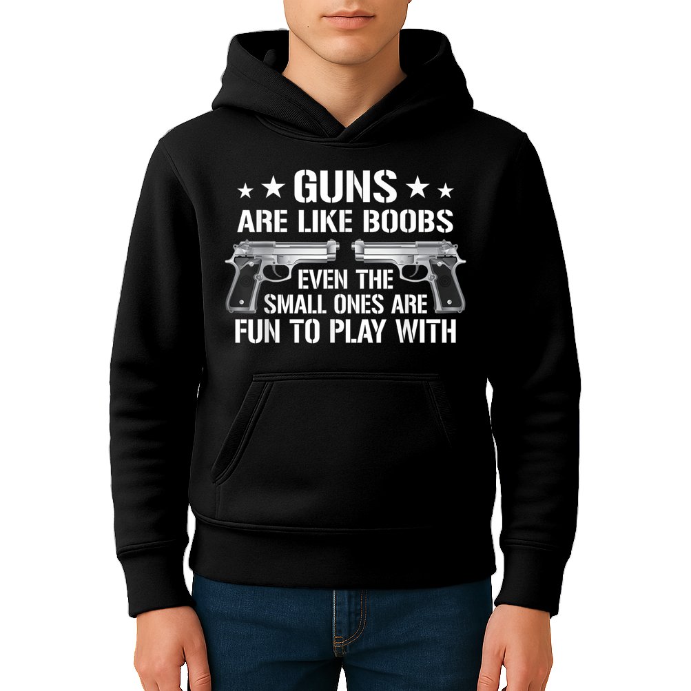 Guns Are Like Boobs Funny Gun Titties Joke Pistol Kids Hoodie