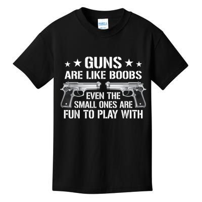 Guns Are Like Boobs Funny Gun Titties Joke Pistol Kids T-Shirt