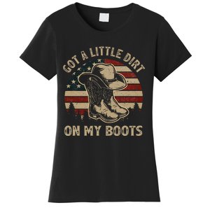 Got A Little Dirt On My Boots Usa Flag Western Country Music Women's T-Shirt