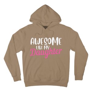 Gagglegifts Awesome Like My Daughter Hoodie