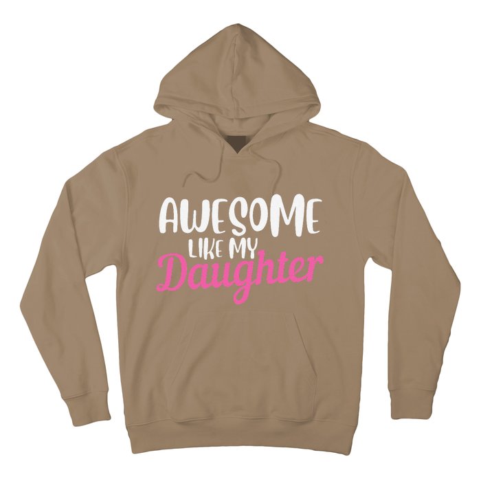 Gagglegifts Awesome Like My Daughter Hoodie