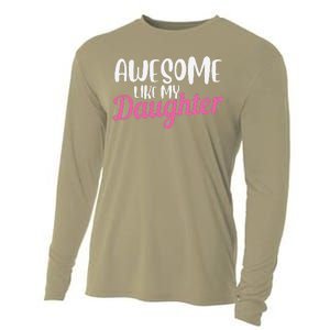 Gagglegifts Awesome Like My Daughter Cooling Performance Long Sleeve Crew