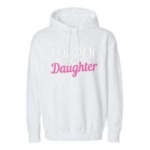 Gagglegifts Awesome Like My Daughter Garment-Dyed Fleece Hoodie