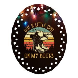 Got A Little Dirt On My Boots Country Music Lover Ceramic Oval Ornament