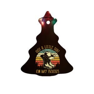 Got A Little Dirt On My Boots Country Music Lover Ceramic Tree Ornament