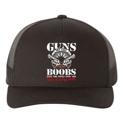 Guns Are Like Boobs Even The Small Ones Are Fun To Play With Yupoong Adult 5-Panel Trucker Hat