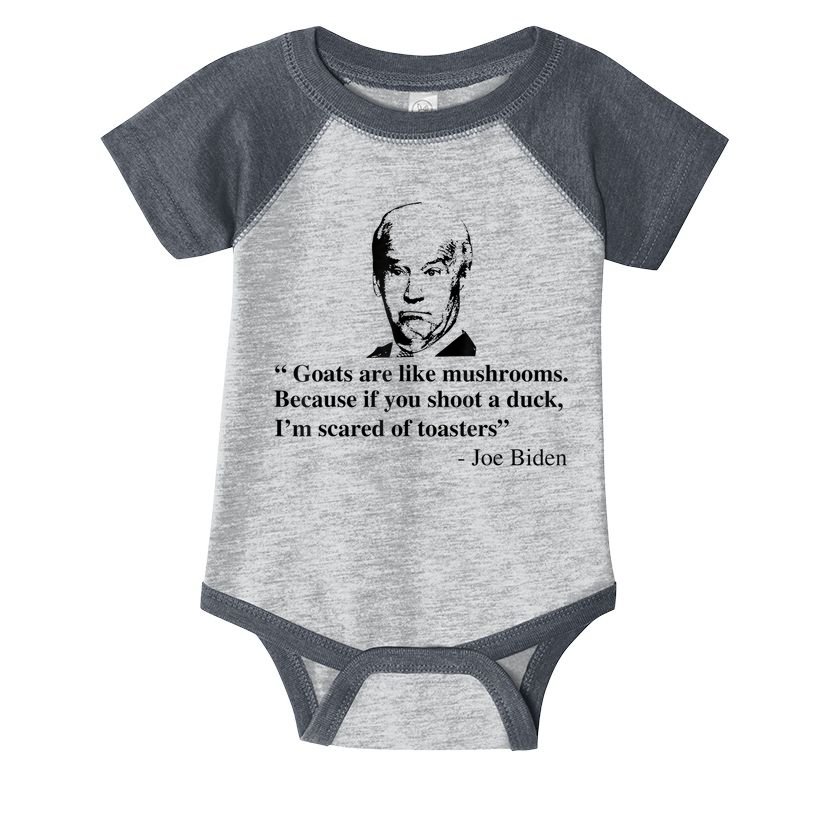 Goats Are Like Mushrooms Funny Joe Biden Quote Infant Baby Jersey Bodysuit