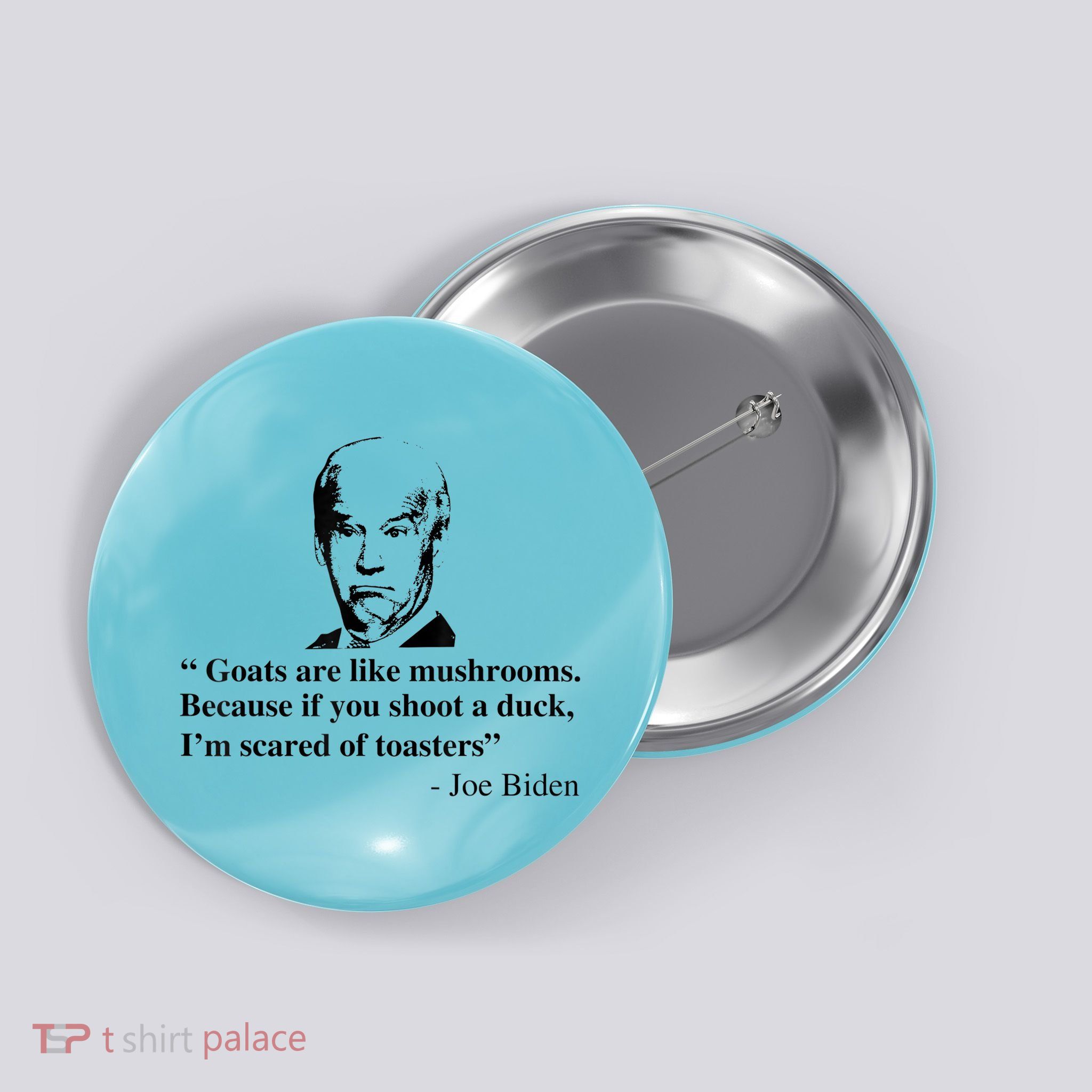 Goats Are Like Mushrooms Funny Joe Biden Quote Button