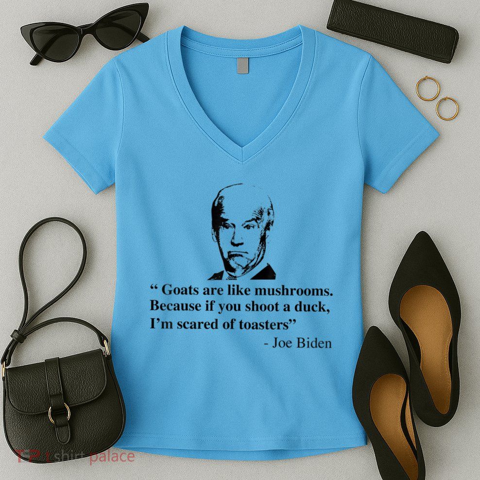 Goats Are Like Mushrooms Funny Joe Biden Quote Women's V-Neck T-Shirt