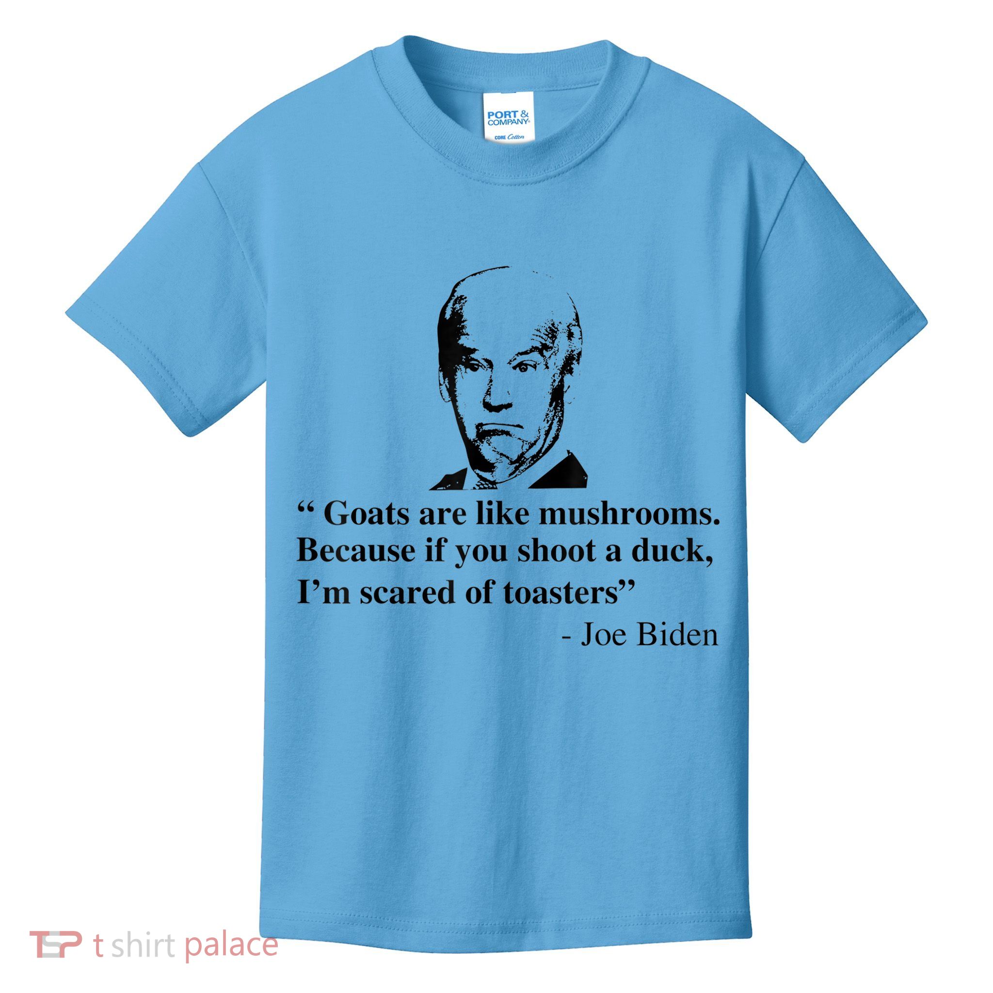 Goats Are Like Mushrooms Funny Joe Biden Quote Kids T-Shirt