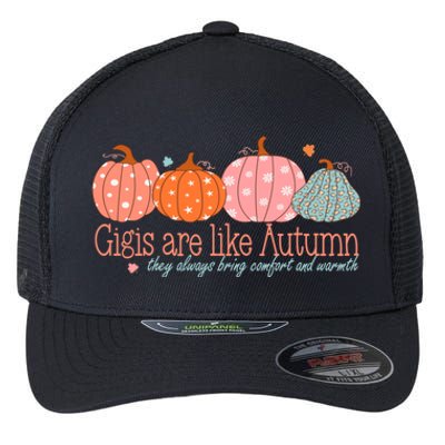 Gigis Are Like Autumn Flexfit Unipanel Trucker Cap