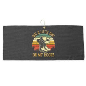 Got A Little Dirt On My Boots Country Music Lover Large Microfiber Waffle Golf Towel