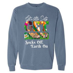 GET A LITTLE DIRTY SOCKS OFF EARTH ON GROUNDING Garment-Dyed Sweatshirt