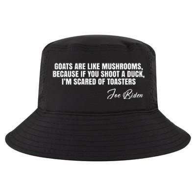 Goats Are Like Mushrooms Funny Joe Biden Quote Cool Comfort Performance Bucket Hat