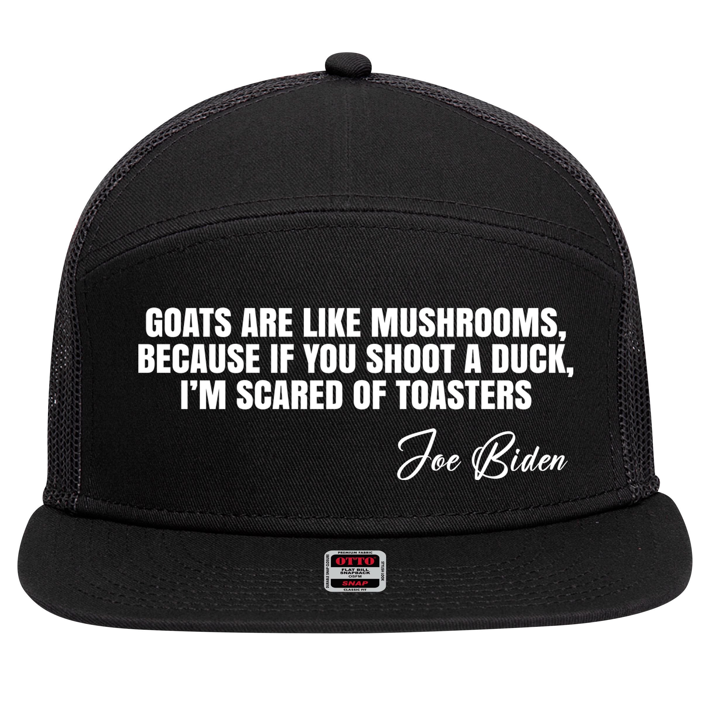 Goats Are Like Mushrooms Funny Joe Biden Quote 7 Panel Mesh Trucker Snapback Hat
