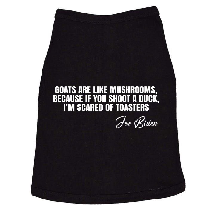 Goats Are Like Mushrooms Funny Joe Biden Quote Doggie Tank