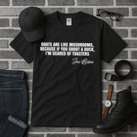 Goats Are Like Mushrooms Funny Joe Biden Quote Tall T-Shirt