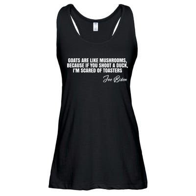 Goats Are Like Mushrooms Funny Joe Biden Quote Ladies Essential Flowy Tank