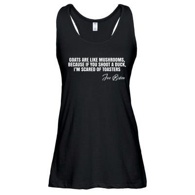 Goats Are Like Mushrooms Funny Joe Biden Quote Ladies Essential Flowy Tank