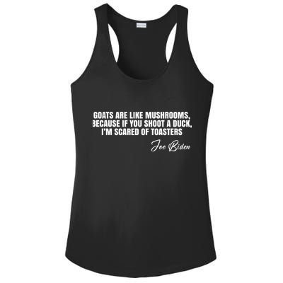 Goats Are Like Mushrooms Funny Joe Biden Quote Ladies PosiCharge Competitor Racerback Tank