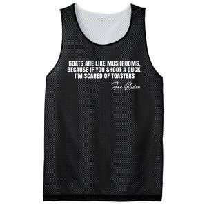 Goats Are Like Mushrooms Funny Joe Biden Quote Mesh Reversible Basketball Jersey Tank