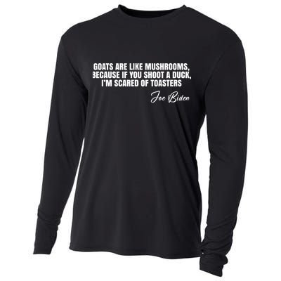 Goats Are Like Mushrooms Funny Joe Biden Quote Cooling Performance Long Sleeve Crew