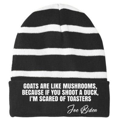 Goats Are Like Mushrooms Funny Joe Biden Quote Striped Beanie with Solid Band