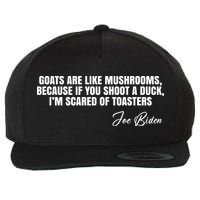 Goats Are Like Mushrooms Funny Joe Biden Quote Wool Snapback Cap