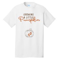 Growing A Little Pumpkin Fall Maternity Thanksgiving Baby Tall T-Shirt