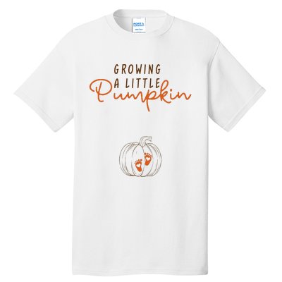 Growing A Little Pumpkin Fall Maternity Thanksgiving Baby Tall T-Shirt