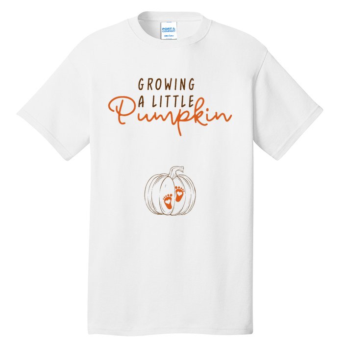 Growing A Little Pumpkin Fall Maternity Thanksgiving Baby Tall T-Shirt