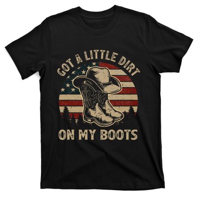 Got A Little Dirt On My Boots Usa Flag Western Country Music T-Shirt