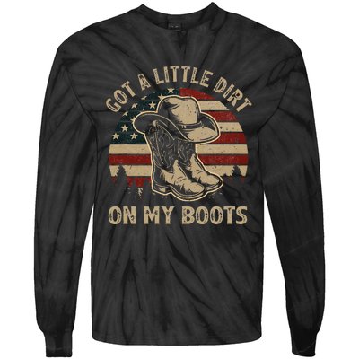 Got A Little Dirt On My Boots Usa Flag Western Country Music Tie-Dye Long Sleeve Shirt