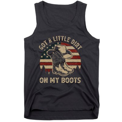 Got A Little Dirt On My Boots Usa Flag Western Country Music Tank Top