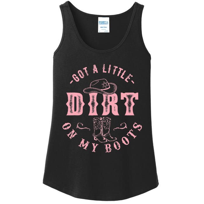 Got A Little Dirt On My Boots Howdy Cowgirl Western Country Ladies Essential Tank