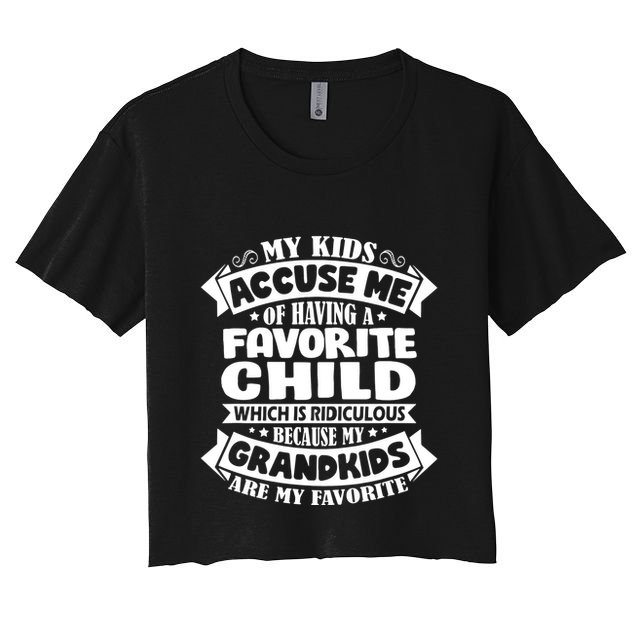 Grandkids Are My Favorite Funny Grandparents Gift Crop Top
