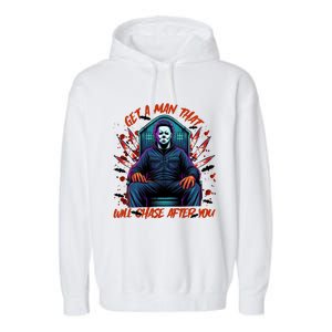 Get A Man That Will Chase After You Est 1978 Myers Halloween Garment-Dyed Fleece Hoodie