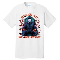 Get A Man That Will Chase After You Est 1978 Myers Halloween Tall T-Shirt