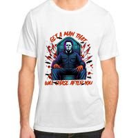 Get A Man That Will Chase After You Est 1978 Myers Halloween Adult ChromaSoft Performance T-Shirt