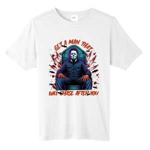 Get A Man That Will Chase After You Est 1978 Myers Halloween Tall Fusion ChromaSoft Performance T-Shirt