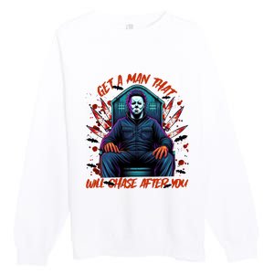 Get A Man That Will Chase After You Est 1978 Myers Halloween Premium Crewneck Sweatshirt