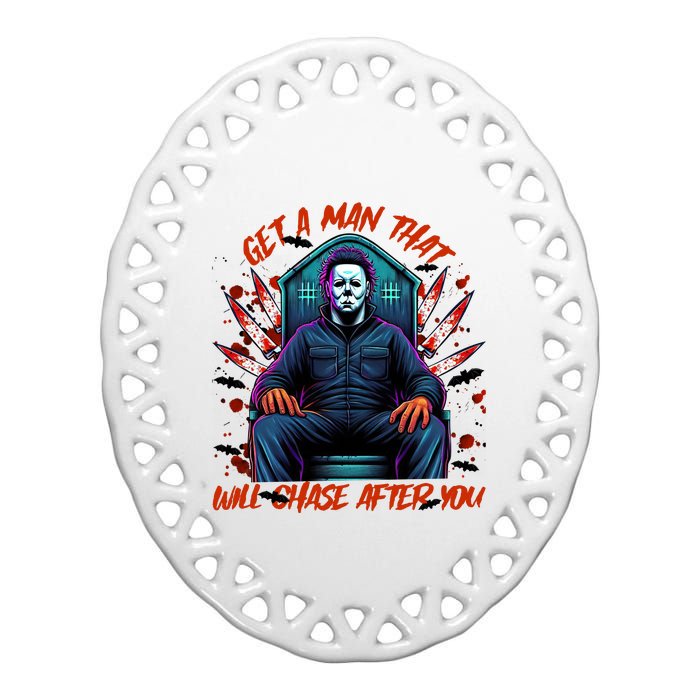 Get A Man That Will Chase After You Est 1978 Myers Halloween Ceramic Oval Ornament