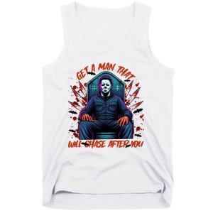 Get A Man That Will Chase After You Est 1978 Myers Halloween Tank Top